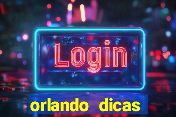 orlando dicas reclame aqui